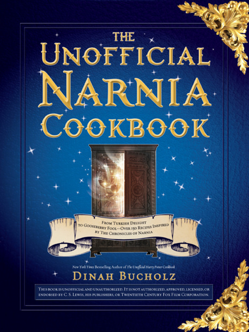 Title details for The Unofficial Narnia Cookbook by Dinah Bucholz - Available
